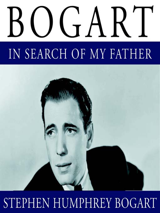 Title details for Bogart by Stephen Humphrey Bogart - Wait list